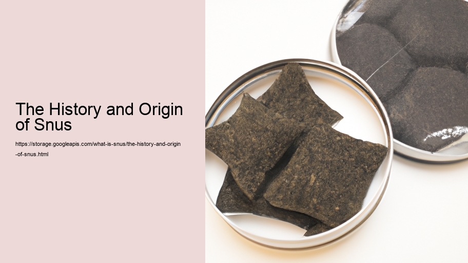 The History and Origin of Snus